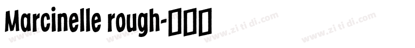 Marcinelle rough字体转换